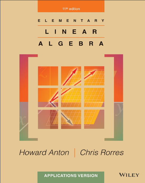 Elementary Linear Algebra Applications Version by Howard Anton & Chris Rorres - 11th Edition pdf