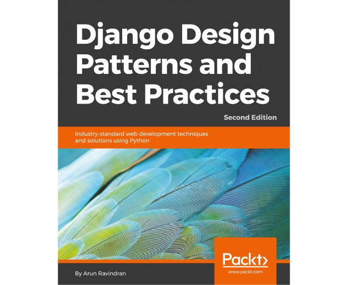 Django Desigin Pattern and Best Practice By Arun Ravindran pdf 